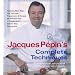 Jacques Pepin's Complete Techniques