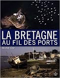 La Bretagne au fil des ports