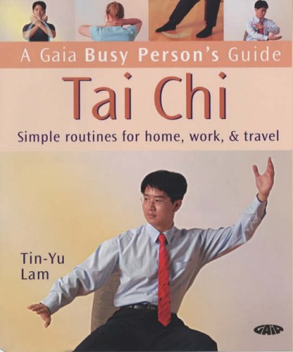 City Travel Guides Discounted  Used : Tai Chi: Simple Routines for Home, Work and Travel (Busy Person's Guide)