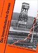 Die innerdeutsche Grenze und der Schienenverkehr: Mit ausf�hrlichem Erg�nzungsteil: L�ckenschl�sse-Stillegungen-Aktualisierungen
