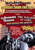 The Herschell Gordon Lewis Collection (The Gore Gore Girls / A Taste of Blood / She-Devils on Wheels / The Gruesome Twosome / The Wizard of Gore / Something Weird)