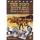 Pony Express, Heroes in the Saddle (Cover-to-Cover Informational Books: Moments History) by Shirley Jordan