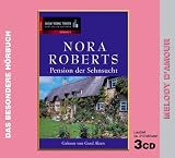 Pension der Sehnsucht - 3 CDs  - Melody d'Amour - Nora Roberts, Gerd Alzen