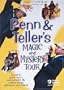 Penn & Teller's Magic and Mystery Tour