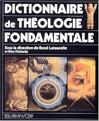 Dictionnaire de théologie fondamentale Babelio