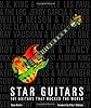 Star guitars : 101 guitars that rocked the world