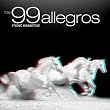 The 99 Most Essential Allegros