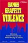 Gangs, Graffiti, and Violence: A Realistic Guide to the Scope and Nature of Gangs in America