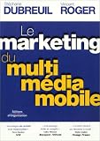 Le Marketing du multimédia mobile (50 fiches services)