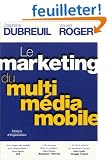 Le Marketing du multim�dia mobile (50 fiches services)