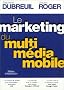 Le Marketing du multim�dia mobile (50 fiches services)