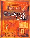 The Creative Call: An Artist's Response to the Way of the Spirit (Writers' Palette Book)