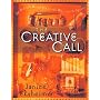 The Creative Call: An Artist's Response to the Way of the Spirit (Writers' Palette Book)