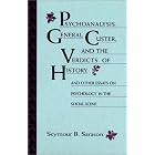 Psychoanalysis, General Custer, and the Verdicts of History and Other Essays on Psychology... by  Seymour Bernard Sarason