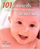 101 conseils pour elever un enfant heureux
