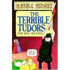 The Terrible Tudors (Horrible Histories)