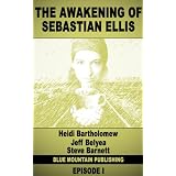 The Awakening of Sebastian Ellis (Episode I)