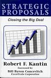 STRATEGIC PROPOSALS: Closing the Big Deal