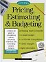 Pricing, Estimating & Budgeting: Pricing, Estimating and Budgeting (Graphic Design Basics)