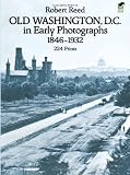 Old Washington, D.C. in Early Photographs, 1846-1932