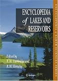 Encyclopedia of Lakes and Reservoirs: Geography, Geology, Hydrology and Paleolimnology (Encyclopedia of Earth Sciences Series)