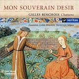 Binchois: Mon souverain desir - Chansons /Ensemble Gilles Binchois * Vellard