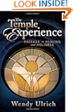 The Temple Experience: Our Journey Toward Holiness