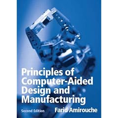 Principles of Computer Aided Design and Manufacturing