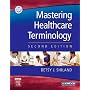 Mastering Healthcare Terminology, Second Edition