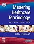 Mastering Healthcare Terminology, Second Edition