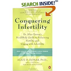 Conquering Infertility: Dr. Alice Domar's Mind/Body Guide to Enhancing Fertility and Coping with Infertility