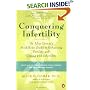 Conquering Infertility: Dr. Alice Domar's Mind/Body Guide to Enhancing Fertility and Coping with Infertility