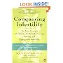 Conquering Infertility: Dr. Alice Domar's Mind/Body Guide to Enhancing Fertility and Coping with Infertility
