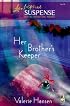 Her Brother's Keeper (Steeple Hill Love Inspired Suspense #10)