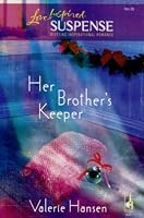 Her Brother's Keeper (Steeple Hill Love Inspired Suspense #10)