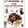 Der Wilde Westen: Mythos und Wirklichkeit