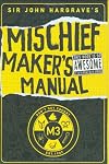 Sir John Hargrave's Mischief Maker's Manual