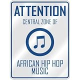 ATTENTION  CENTRAL ZONE OF AFRICAN HIP HOP  PARKING SIGN MUSIC