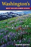 Washington s Best Wildflower Hikes