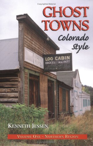 ghost towns colorado style northern region