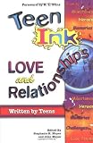 Teen Ink  Love and Relation (Teen Ink Series)
