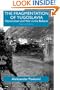 The Fragmentation of Yugoslavia: Nationalism and War in the Balkans