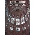 The Gothic Cathedral: The Architecture of the Great Church 1130-1530