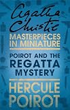 from Agatha Christie Poirot and the Regatta Mystery: An Agatha Christie Short Story