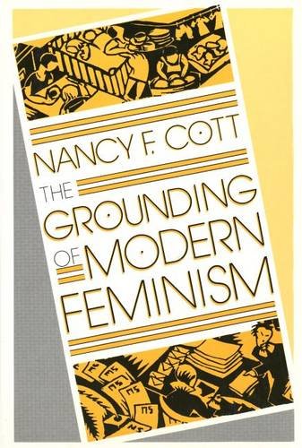 The Grounding of Modern Feminism