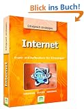 Internet - Erfolgreich einsteigen: Grund- und Aufbaukurs f�r Einsteiger