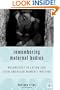 Remembering Maternal Bodies: Melancholy in Latina and Latin American Women's Writing (New Concepts in Latino American Cultures)