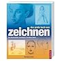 Das gro�e Buch vom Zeichnen: Das Standardwerk: Grundlagen, Techniken, Motive