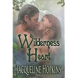 Wilderness Heart ~ Jacqueline Hopkins