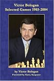 Victor Bologan: Selected Games 1985-2004